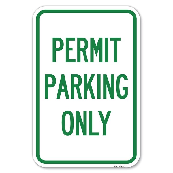 Permit Parking Only Heavy-Gauge Aluminum Sign, 12" x 18", A-1218-23313